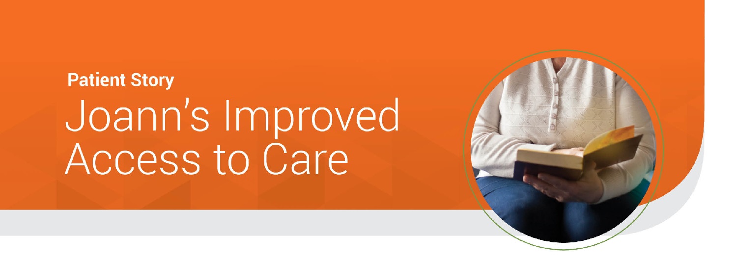Joann’s Improved Access to Care Landmark Health